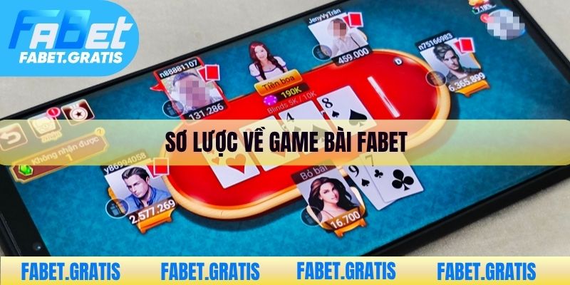 Sơ lược về game bài Fabet